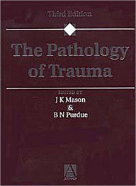 The Pathology of Trauma / Edition 3