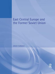 Title: East Central Europe and the Former Soviet Union: Environment and Society / Edition 1, Author: David Turnock