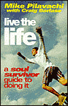 Live the Life: A Soul Survivor Guide to Doing It