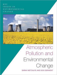 Title: Atmospheric Pollution and Environmental Change, Author: Sarah Metcalfe