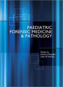 Paediatric Forensic Medicine and Pathology / Edition 2