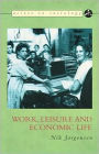 Work, Leisure and Economic Life (Access to Sociology Series)