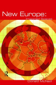 Title: New Europe: Imagined Spaces / Edition 1, Author: Donald McNeill