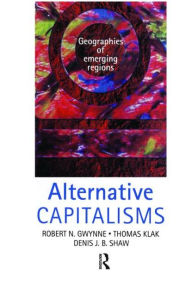 Title: Alternative Capitalisms / Edition 1, Author: Robert Gwynne