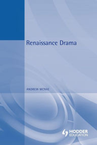 Title: Renaissance Drama, Author: Andrew McRae