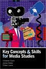 Key Concepts & Skills for Media Studies / Edition 1
