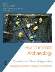 Title: Environmental Archaeology: Theoretical and Practical Approaches / Edition 1, Author: Chris Turney