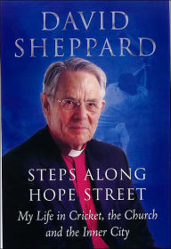 Steps Along Hope Street: My Life in Cricket, the Church and the Inner City