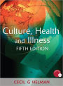 Culture, Health and Illness, Fifth edition / Edition 5