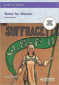 Votes for Women, 1860-1928 / Edition 3
