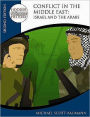 Conflict in the Middle East: Israel and the Arabs