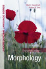 Alternative view 2 of Understanding Morphology / Edition 2