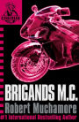 Brigands M.C.: Mission 11 (Cherub Series)
