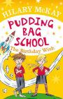 Pudding Bag School: The Birthday Wish
