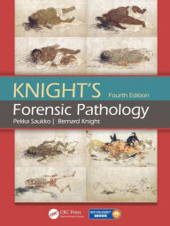 Title: Knight's Forensic Pathology / Edition 4, Author: Pekka Saukko