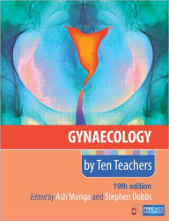 Title: Gynaecology by Ten Teachers, 19th Edition / Edition 19, Author: Ash Monga