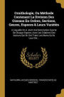 Ornithologie, Ou Méthode Contenant La Division Des Oiseaux En Ordres, Sections, Genres, Especes & Leurs Variétés: A Laquelle On A Joint Une Description Exacte De Chaque Espece, Avec Les Citations Des Auteurs Qui En Ont Traté, Les Noms Qu'ils Leur Ont...
