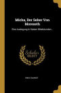 Micha, Der Seher Von Moreseth: Eine Auslegung In Sieben Bibelstunden...