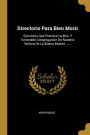 Directorio Para Bien Morir: Ejercicios Que Practica La Iltre. Y Venerable Congregación De Nuestra Señora De La Buena Muerte ......