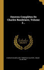 Oeuvres Complètes De Charles Baudelaire, Volume 2...