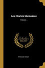 Les Clartés Humaines: Poésies...