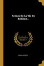Scènes De La Vie De Bohème...