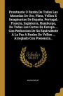 Prontuario O Razón De Todas Las Monedas De Oro, Plata, Vellon E Imaginarias De España, Portugal, Francia, Inglaterra, Hamburgo, De Todas Las Cortes De Europa ... Con Reduccion De Su Equivalente Á La Par A Reales De Vellon ... Arreglado Con Presencia...