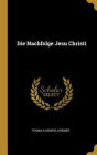 Die Nachfolge Jesu Christi