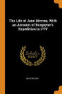 The Life of Jane Mccrea, With an Account of Burgoyne's Expedition in 1777