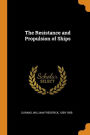 The Resistance and Propulsion of Ships