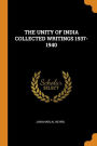 THE UNITY OF INDIA COLLECTED WRITINGS 1937-1940