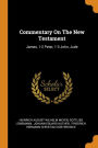 Commentary On The New Testament: James, 1-2 Peter, 1-3 John, Jude