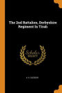 The 2nd Battalion, Derbyshire Regiment In Tirah