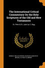 The International Critical Commentary On the Holy Scriptures of the Old and New Testaments: St. Peter & St. Jude, by C. Bigg