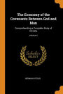 The Economy of the Covenants Between God and Man: Comprehending a Complete Body of Divinity; Volume 2