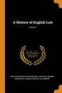 A History of English Law; Volume 1