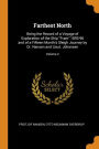 Farthest North: Being the Record of a Voyage of Exploration of the Ship
