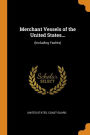 Merchant Vessels of the United States...: (Including Yachts)