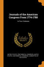 Journals of the American Congress From 1774-1788: In Four Volumes