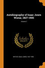 Autobiography of Isaac Jones Wistar, 1827-1905; Volume 2