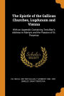 The Epistle of the Gallican Churches, Lugdunum and Vienna: With an Appendix Containing Tertullian's Address to Martyrs and the Passion of St. Parpetua
