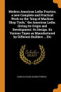 Modern American Lathe Practice; a new Complete and Practical Work on the