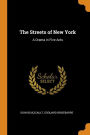 The Streets of New York: A Drama in Five Acts