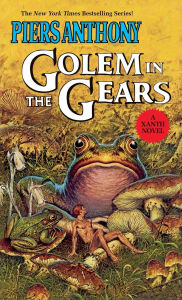 Title: Golem in the Gears (Magic of Xanth #9), Author: Piers Anthony