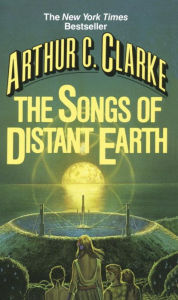 Title: Songs of Distant Earth: A Novel, Author: Arthur C. Clarke