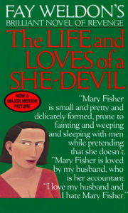 Title: The Life and Loves of a She Devil, Author: Fay Weldon