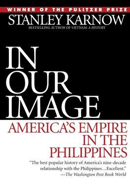 In Our Image: America's Empire in the Philippines