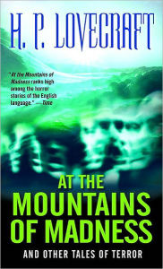 Title: At the Mountains of Madness: And Other Tales of Terror, Author: H. P. Lovecraft