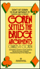 Goren Settles the Bridge Arguments
