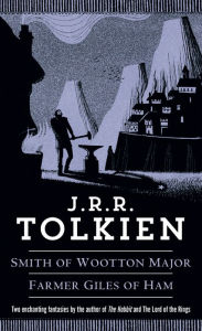 Title: Smith of Wootton Major & Farmer Giles of Ham, Author: J. R. R. Tolkien
